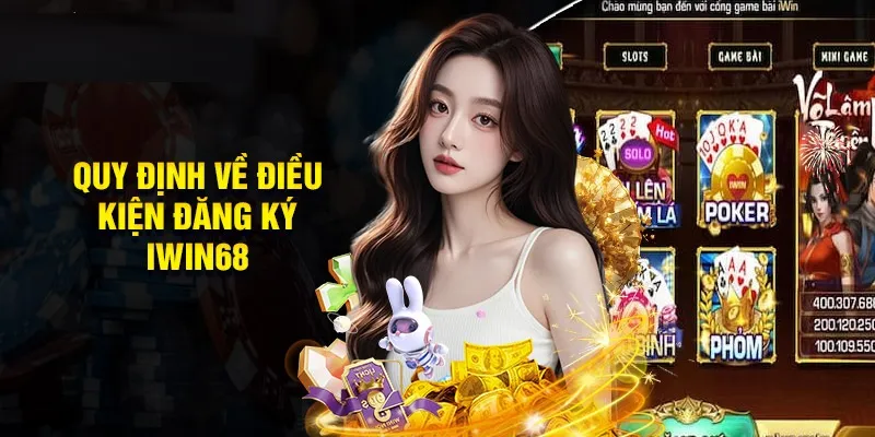 Đăng Ký iWin68 – Nhận Ngay Những Ưu Đãi Không Thể Bỏ Lỡ