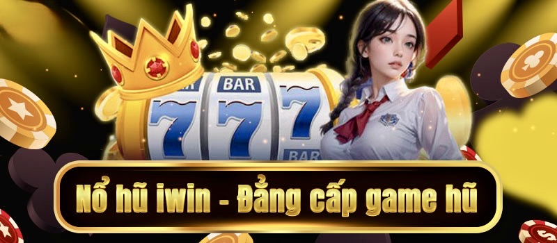 Nổ hũ iwin68 săn kho báu vàng trong thế giới slot đầy màu sắc