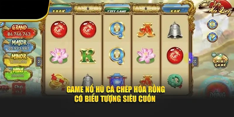 Quay slot Cá chép hóa rồng iWin sở hữu đồ họa thân thiện