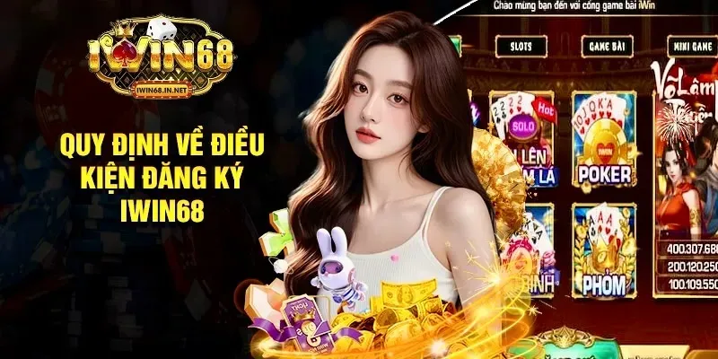 Quy tắc và quy định hướng dẫn toàn diện dành cho người chơi mới iwin68